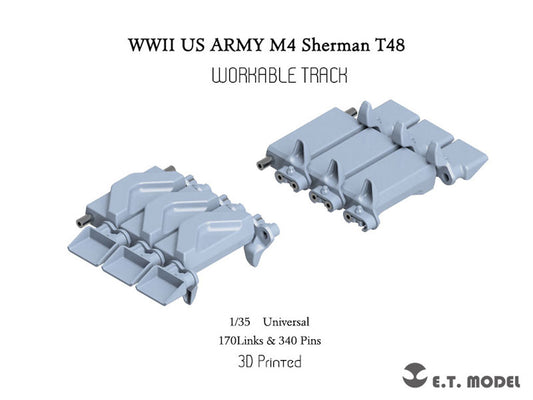 E.T. Model 1/35 WWII US ARMY M4 Sherman T48 w/duck bill（Type 1） Workable Track(3D Printed)