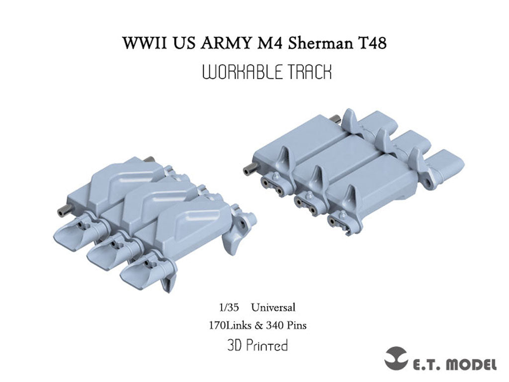 E.T. Model 1/35 WWII US ARMY M4 Sherman T48 w/duck bill（Type 2） Workable Track(3D Printed)