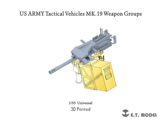 E.T. Model 1/35 US ARMY Tactical Vehicles MK.19 Weapon Groups